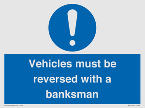 Vehicles must be reversed with a banksman